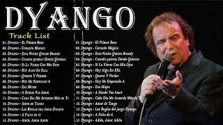 Dyango Exitos Sus Mejores Exitos - Grandes Exitos De Dyango