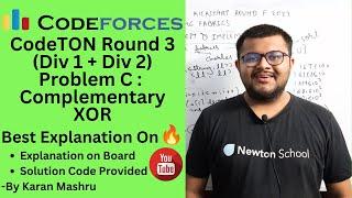 Codeforces CodeTON Round 3 Div 1+2 | Problem C : Complementary XOR Solution | Newton School