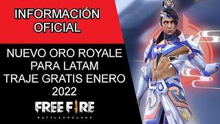 ORO ROYALE OFICIAL ENERO 2022 FREE FIRE? NUEVO TRAJE GRATIS! NUEVO ORO ROYALE PARA LATAM FREE FIRE