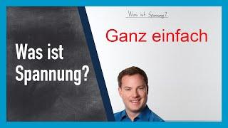 WAS ist Spannung? Ganz einfach erklärt!