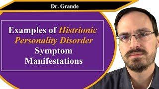 Examples of Histrionic Personality Disorder Symptom Manifestations