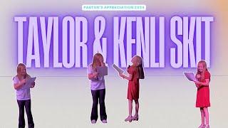 Taylor and Kenli Skit - Pastor's Appreciation 2024