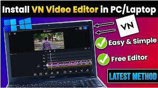 How to install & Use VN Video Editor in Windows Pc/Laptop 2024With Live EditingNo Watermark