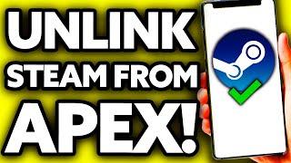 How To Unlink Steam from Apex (Very EASY!)