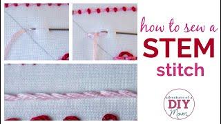 How to Sew the Stem Stitch (For Embroidery)