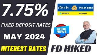 Indian Bank Fixed Deposit Interest rates 2024||May 2024||Get upto 7.75% Interest rates 2024