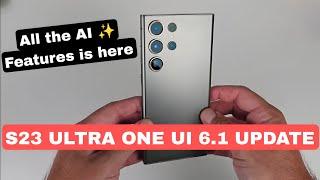 Samsung galaxy S23 Ultra got One UI 6.1 update all the AI features  S24 Ultra is finished