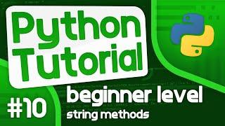 Python Programming Tutorial #10 - String Methods