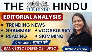 The Hindu Editorial | 7th June 2023 | Vocab, Error Detection, Reading, Skimming | Nimisha Bansal