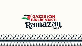 Bu Ramazan, her sahur ve her iftar vakti; Gazze için birlik vakti!Temel Karamollaoğlu