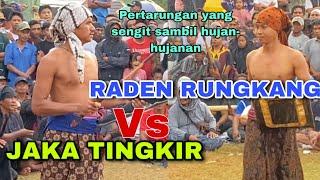 Raden rungkang VS jakatingkir