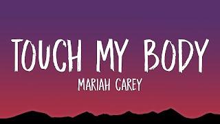 Mariah Carey - Touch My Body (Lyrics)