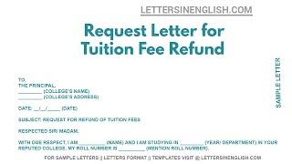 Request Letter For Tuition Fee Refund - Sample Letter Requesting for Refund of College Tuition Fees