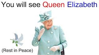You will see Queen Elizabeth in your room!