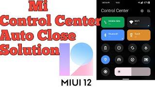 Mi Control Center Auto Close Bug Fix | Miui 12 Control Panel Install Apk | How To Install Miui 12