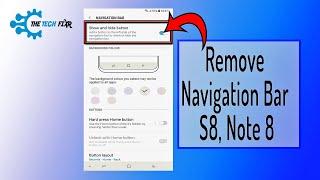 How to Remove Navigation Bar S8, Note 8, Samsung Galaxy Phones || Enjoy the Full Screen Mode