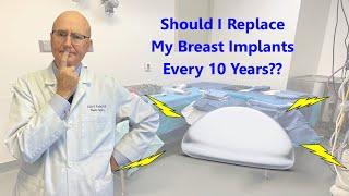 Should I Replace My Breast Implants Every 10 Years?