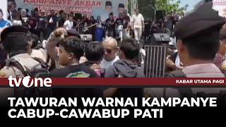 Kampanye Cabup-Cawabup Pati Diwarnai Tawuran Sesama Pendukung | Kabar Utama Pagi tvOne