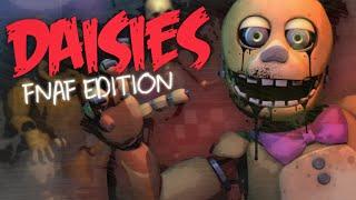 [FNAF/P3D] Daisies (FNAF Edition) - By Black Gryph0n & Bassik | Full Animations