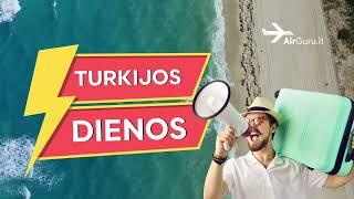 Turkijos dienos prasidėjo! Iešok viskas įskaičiuota atostogų airguru.lt