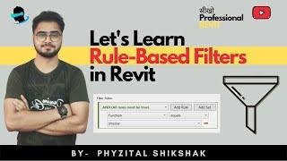 Revit Filters: How to Create a Rule-Based Filter in Revit | Use of Revit Filters | Phyzital Shikshak