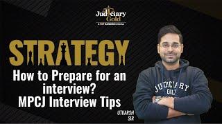 How to Prepare for a Judiciary Interview? | MPCJ Interview Tips by Judiciary Gold