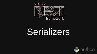 Django Rest Framework Lesson 2 (Serializers)