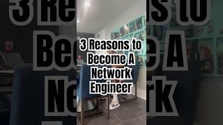 3 Reasons To Become A Network Engineer!! #networking #beginners #ccna