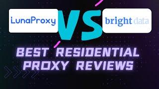 Bright Data Review:Bright Data is not as fast as lunaproxy?The most cost-effective residential proxy