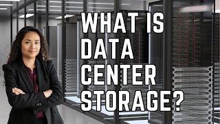 What Is Data Center Storage?