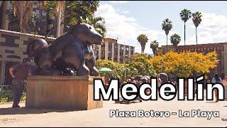 MEDELLIN Plaza Botero [La Playa] walking tour