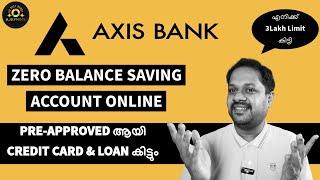 AXIS BANK SAVING ACCOUNT ONLINE OPEN ചെയ്യാം ? ZERO BALANCE ACCOUNT - PRE-APPROVAL OFFER കിട്ടും ?