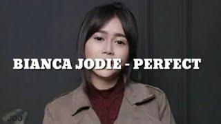 BIANCA JODIE - PERFECT(LIRIK) INDONESIAN IDOL 2018