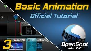 Basic Animation | OpenShot Video Editor Tutorial
