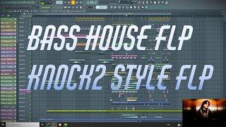 NEW Bass House FLP│ Knock2 STYLE FLP!