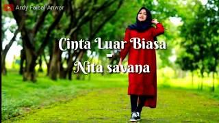 CINTA LUAR BIASA (ANDMESH) cover by NITA SAVANA (lirik)