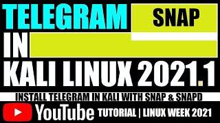 How To Install Telegram on Kali Linux 2021.1 | Telegram Desktop Kali Linux | Telegram Snap Package