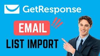 How to Import Email List on Getresponse | Email Marketing Tutorial 2024