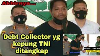 DEBT COLLECTOR YANG KEPUNG TNI DITANGKAP