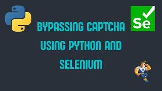 Bypass Recaptcha Captcha with Python and Selenium in 10 minutes.