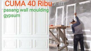 cara pasang wall moulding gyfsum