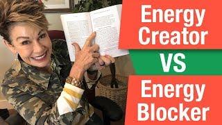 Energy Creator vs Energy Blocker - Find Out Which One You Are