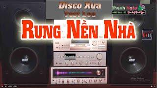 LK DISCO XƯA TEST LOA | Dàn Âm Thanh Ghép Bass Đánh Căng Đét - Nhạc Sống Thanh Ngân