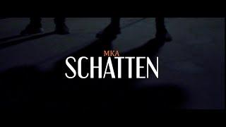 MKA - SCHATTEN (Official Video) (prod. by tunnA)