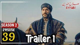 Sultan Salahuddin ayyubi Season 2 Episode 39 TRAILER 1 in  Urdu | Explained