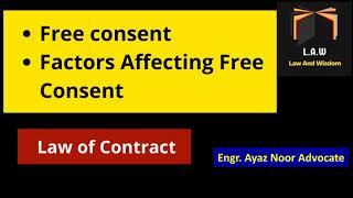 Free Consent || Factors Affecting Free Consent|| Law of Contract