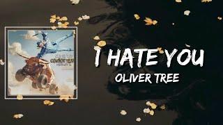 Oliver Tree - I Hate You Lyrics