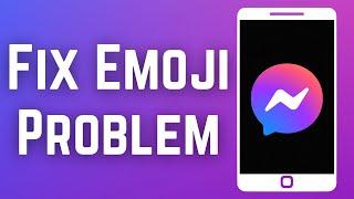 How to Fix Messenger Emoji Problem? Messenger Emoji Not Showing Error