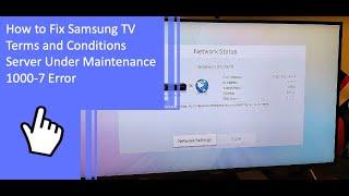 How to Fix Samsung TV Terms and Conditions Server Under Maintenance 1000-7 Error