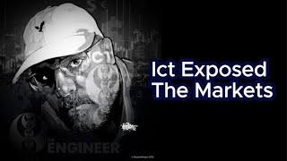 ICT Exposed The Markets | ICT Movitations